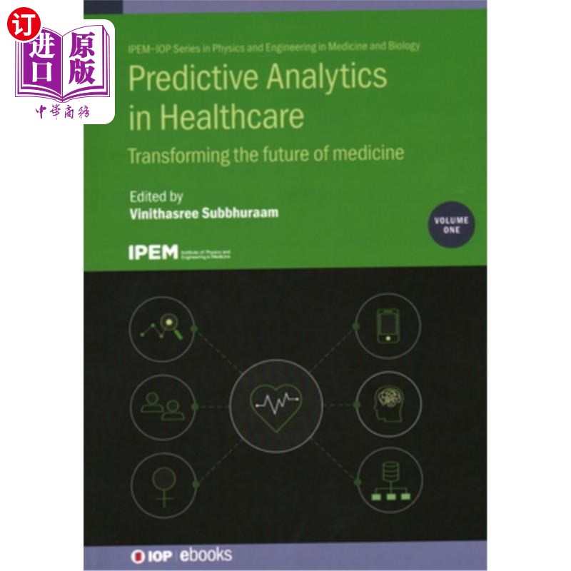 海外直订医药图书Predictive Analytics in Healthcare, Volume1: Transforming the future of medicine 预测分析在医疗保健