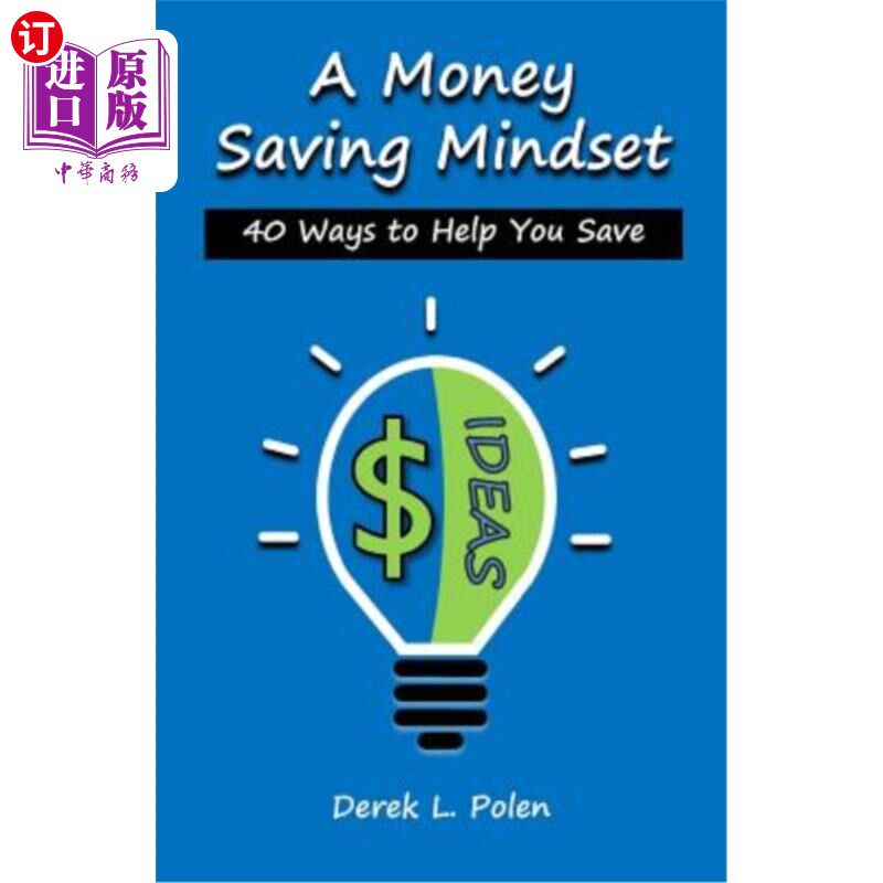【中商海外直订】a money saving mindset: 40 ways to help you save