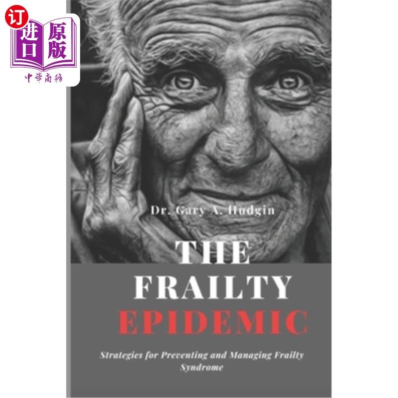 海外直订医药图书The Frailty Epidemic: Strategies for Preventing and Managing Frailty Syndrome 虚弱流行病:预防和管理