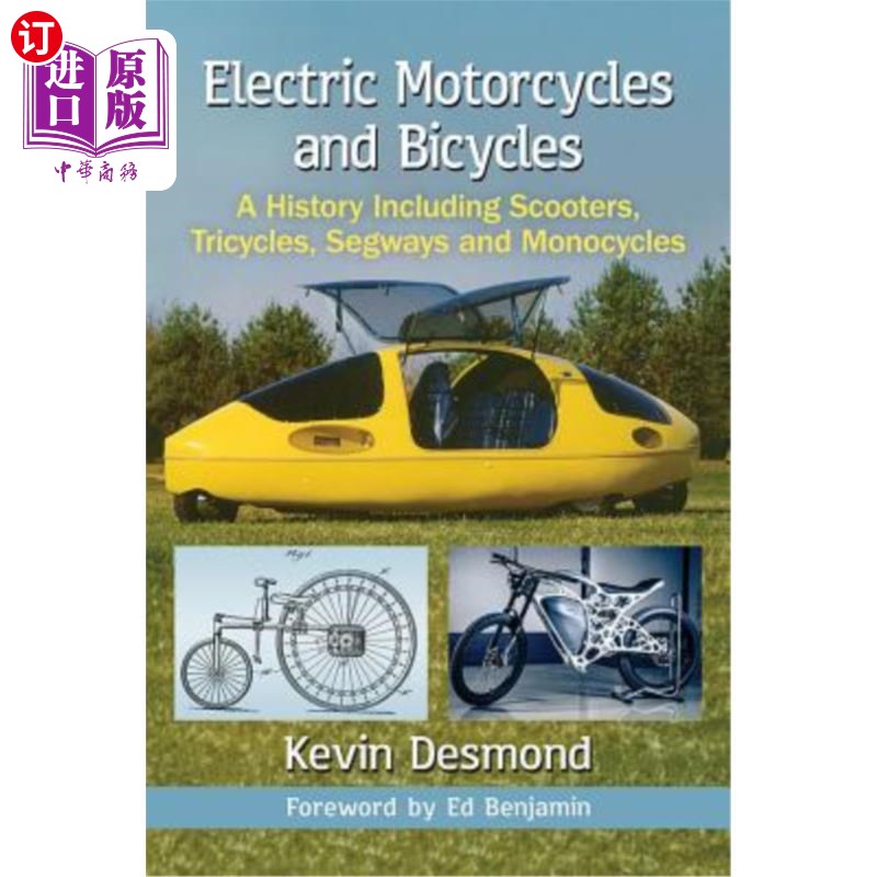 海外直订Electric Motorcycles and Bicycles: A History Including Scooters, Tricycles, Segw 电动摩托车和自行车:历史包