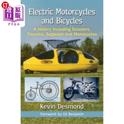 海外直订Electric Motorcycles and Bicycles: A History Including Scooters, Tricycles, Segw 电动摩托车和自行车:历史包