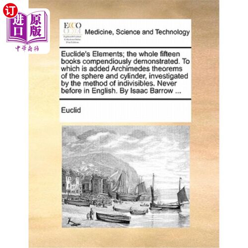海外直订医药图书Euclide's Elements; The Whole Fifteen Books Compendiously Demonstrated. to Which 欧几里德的元素;整