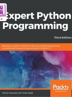 海外直订Expert Python Programming - Third Edition: Become a master in Python by learning python编程专家