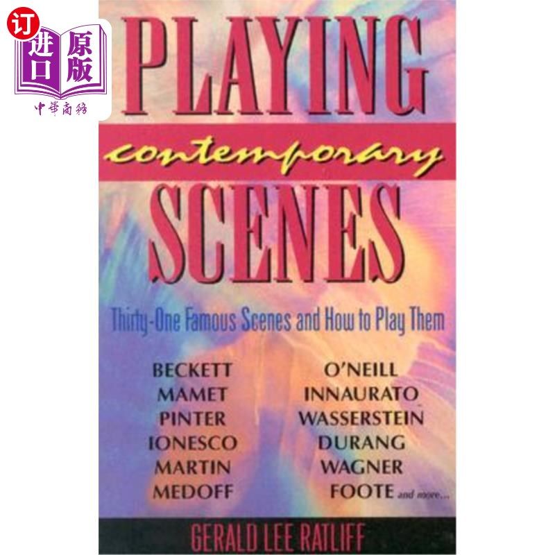 海外直订Playing Contemporary Scenes: Thirty-one famous scenes and how to play them 播放当代场景：31个著名场景和如何