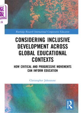 海外直订Considering Inclusive Development Across Global Educational Contexts: How Critic 在全球教育背景下考虑包容性