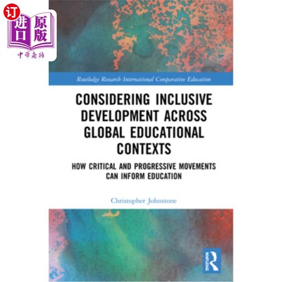 海外直订Considering Inclusive Development Across Global Educational Contexts: How Critic 在全球教育背景下考虑包容性