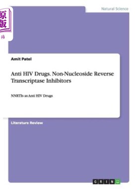海外直订Anti HIV Drugs. Non-Nucleoside Reverse Transcriptase Inhibitors: NNRTIs as Anti  抗艾滋病药物。非核苷逆转录