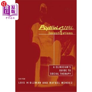 海外直订医药图书Psychological Investigations: A Clinician's Guide to Social Therapy 心理调查：社会治疗临床医生指南
