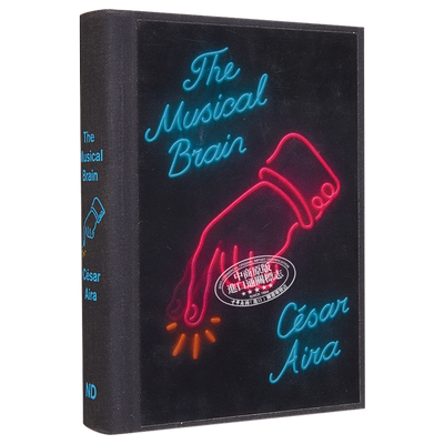 现货 【中商原版】音乐脑和其他故事 英文原版 The Musical Brain - and Other Stories Cesar Aira New Directions