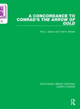 海外直订Concordance to Conrad's The Arrow of Gold 与康拉德的《金色之箭》一致