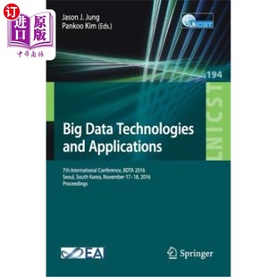 2016 第七届国 and International Conference 7th Technologies Applications 大数据技术与应用 海外直订Big Bdta Data