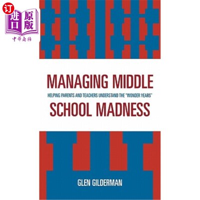 海外直订Managing Middle School Madness: Helping Parents and Teachers Understand the 'Won 管理中学疯狂：帮助家长和老