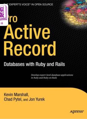 海外直订Pro Active Record: Databases with Ruby and Rails Pro活动记录:使用Ruby和Rails的数据库