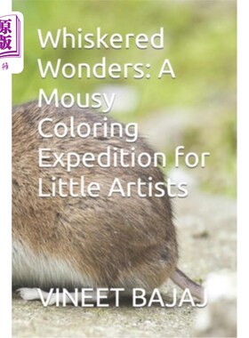 海外直订Whiskered Wonders: A Mousy Coloring Expedition for Little Artists 胡须奇观：小艺术家的鼠色探险