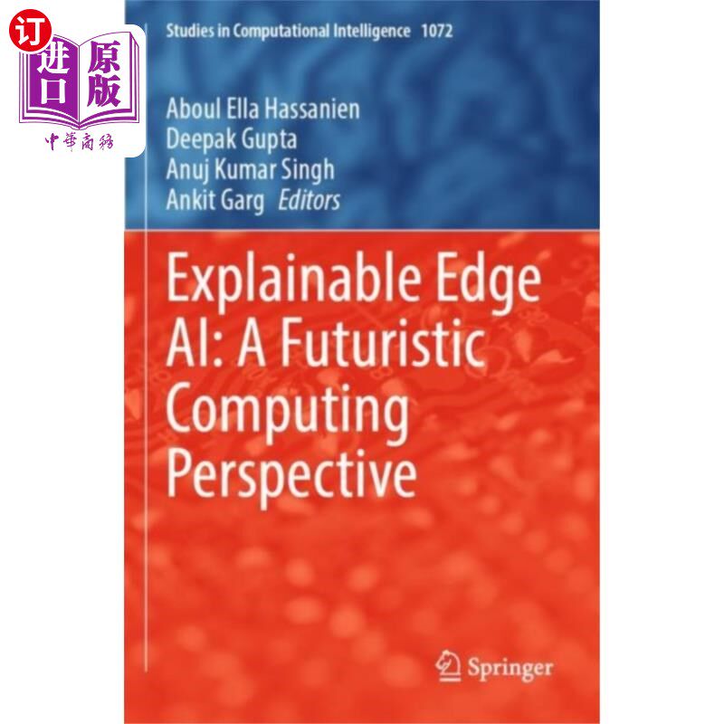 海外直订Explainable Edge AI: A Futuristic Computing Pers... 可解释的边缘AI：未来计算的视角