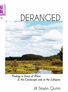 海外直订Deranged: Finding a Sense of Place in the Landscape and in the Lifespan 精神错乱:在景观和生命中找到一种位置