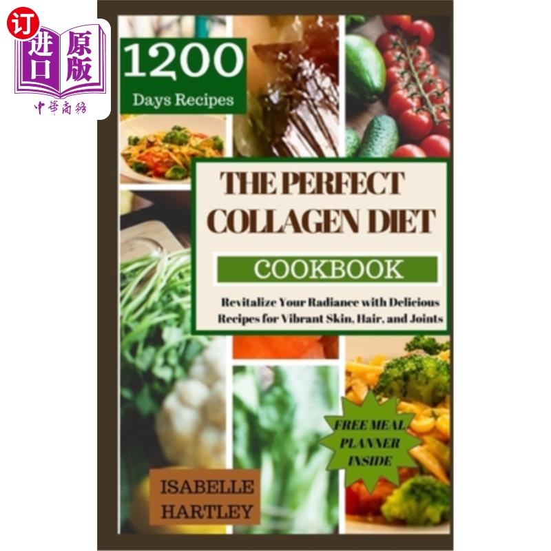海外直订医药图书The Perfect Collagen Diet Cookbook: Revitalize Your Radiance with Delicious Reci 完美的胶原蛋白饮食