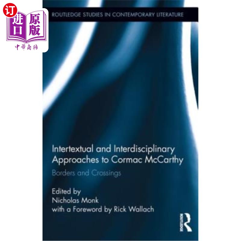 海外直订Intertextual and Interdisciplinary Approaches to Cormac McCarthy: Borders and Cr 《科马克·麦卡锡的互文与跨