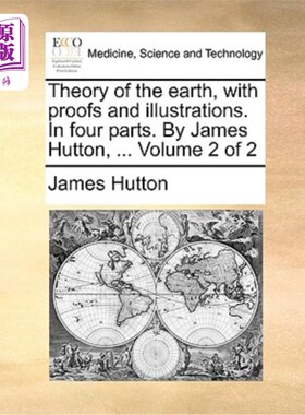 海外直订医药图书Theory of the earth, with proofs and illustrations. In four parts. By James Hutt 地球理论，附有证明
