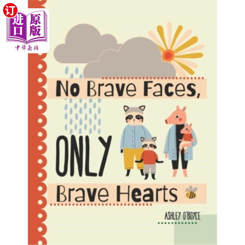 海外直订No Brave Faces, Only Brave Hearts: Conversations With Kids: Death, Divorce, and  没有勇敢的脸，只有勇敢的心