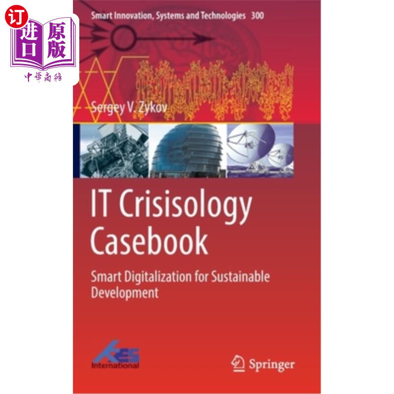 海外直订IT Crisisology Casebook: Smart Digitalization for Sustainable Development IT危机学案例:面向可持续发展的智能数字