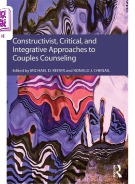 海外直订医药图书Constructivist, Critical, And Integrative Approaches To Couples Counseling 夫妻咨询的建构主义、批判