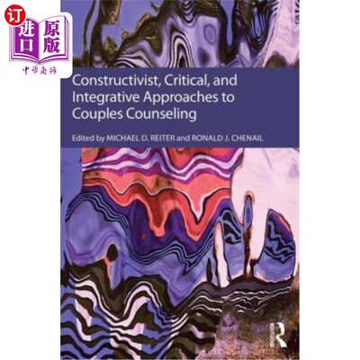 海外直订医药图书Constructivist, Critical, And Integrative Approaches To Couples Counseling 夫妻咨询的建构主义、批判