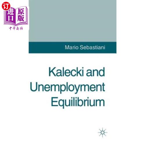 海外直订Kalecki and Unemployment Equilibrium 卡莱基与失业均衡