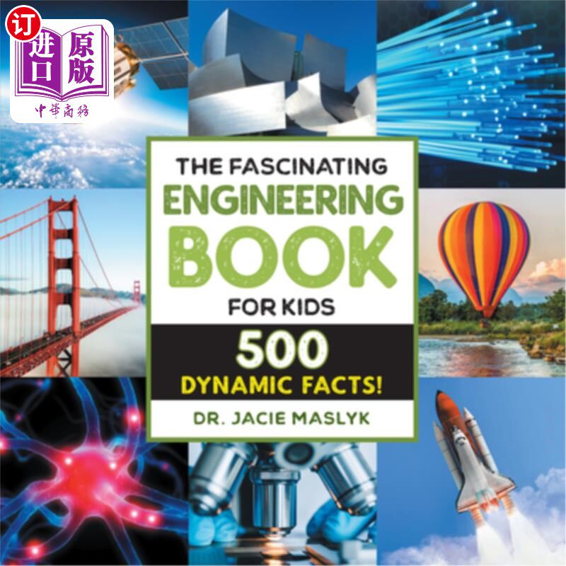海外直订The Fascinating Engineering Book for Kids: 500 Dynamic Facts! 儿童工程书:500个动态事实!