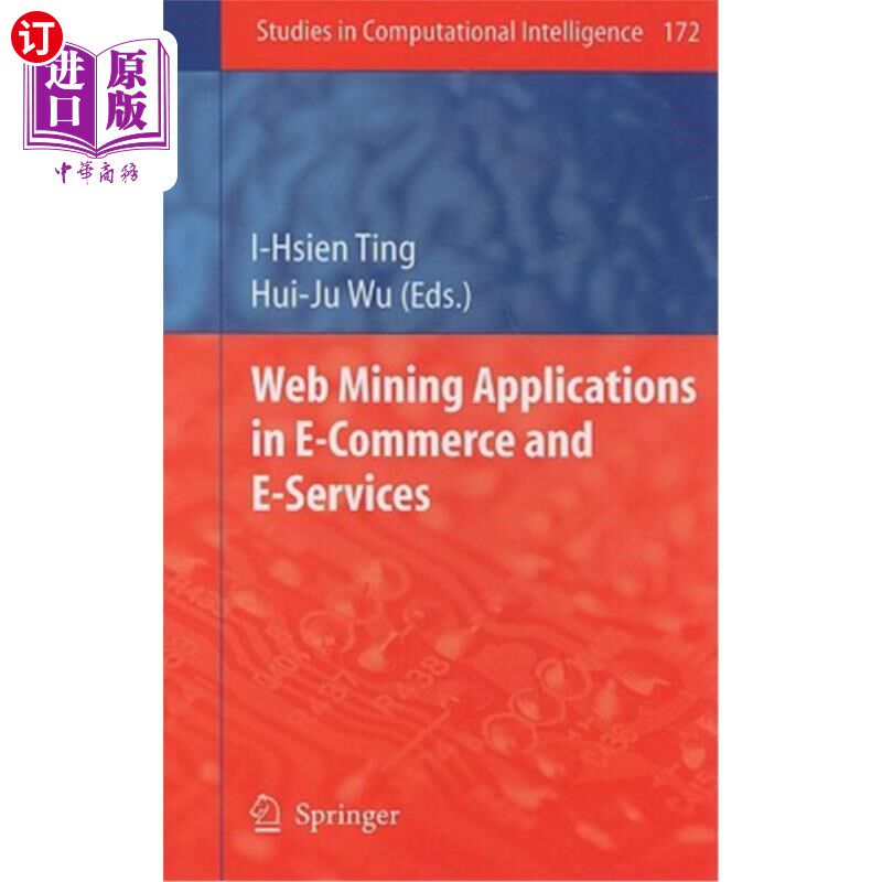 海外直订Web Mining Applications in E-Commerce and E-Services Web挖掘在电子商务和电子服务中的应用