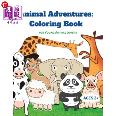 海外直订Animal Adventures: Coloring Book for Young Animal Lovers Ages 2+ Coloring Book f 动物冒险:为年轻的动物爱好