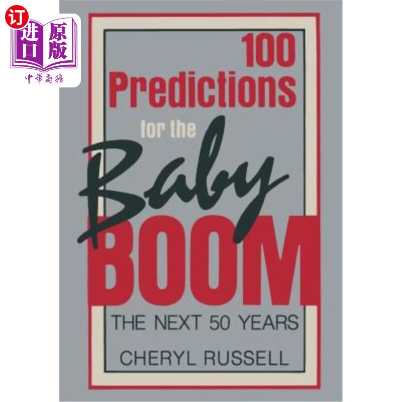 海外直订100 Predictions for the Baby Boom: The Next 50 Years 100个婴儿潮预测：未来50年