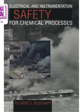 海外直订Electrical and Instrumentation Safety for Chemical Processes 化工过程的电气和仪表安全