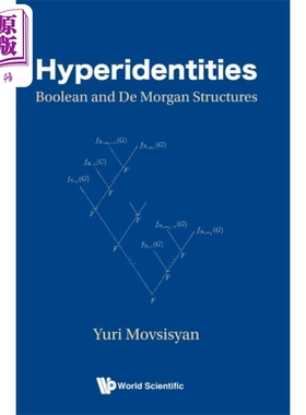 现货 超恒等式 布尔和德摩根结构 Hyperidentities Boolean And De Morgan Structures 英文原版 Yuri Movsisyan【中商原版】