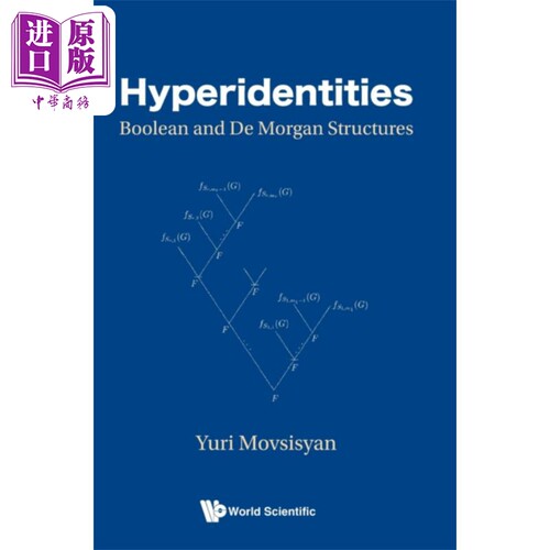 现货 超恒等式 布尔和德摩根结构 Hyperidentities Boolean And De Morgan Structures 英文原版 Yuri Movsisyan【中商原版】