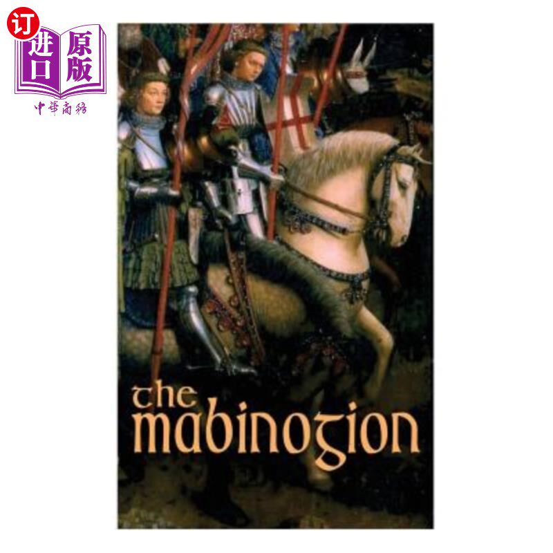 海外直订The Mabinogion: Welsh Arthurian Legends 马比诺地区：威尔士亚瑟王的传说
