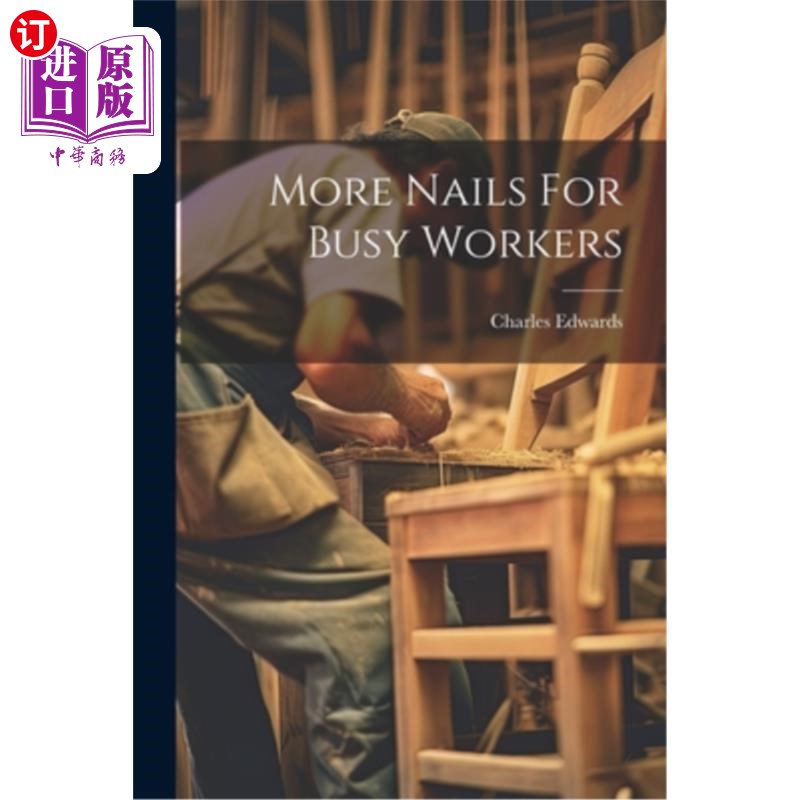 海外直订More Nails For Busy Workers 忙碌的工人需要更多的钉子