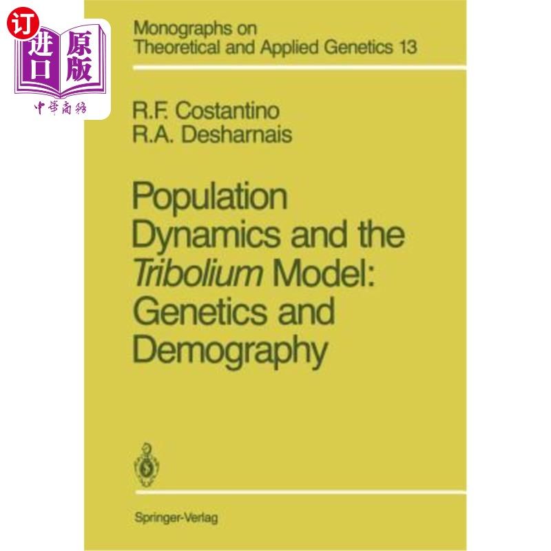 海外直订Population Dynamics and the Tribolium Model: Genetics and Demography 种群动力学与小拟蛾模型:遗传学与人口学