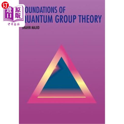 海外直订Foundations of Quantum Group Theory 量子群理论基础