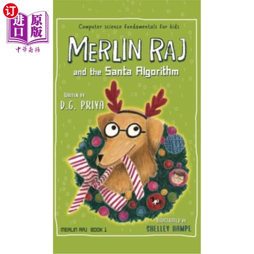 海外直订Merlin Raj And The Santa Algorithm: A Computer Science Dog's Tale for Kids 《梅林·拉杰和圣诞老人算法:给孩子