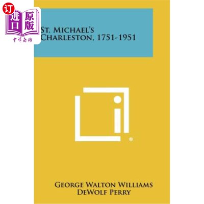 海外直订St. Michael's Charleston, 1751-1951 圣迈克尔查尔斯顿，1751-1951年
