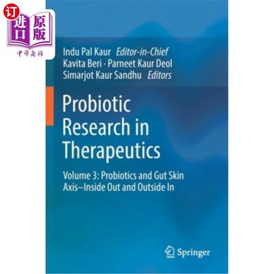 海外直订医药图书Probiotic Research in Therapeutics: Volume 3: Probiotics and Gut Skin Axis-Insid 治疗中的益生菌研究