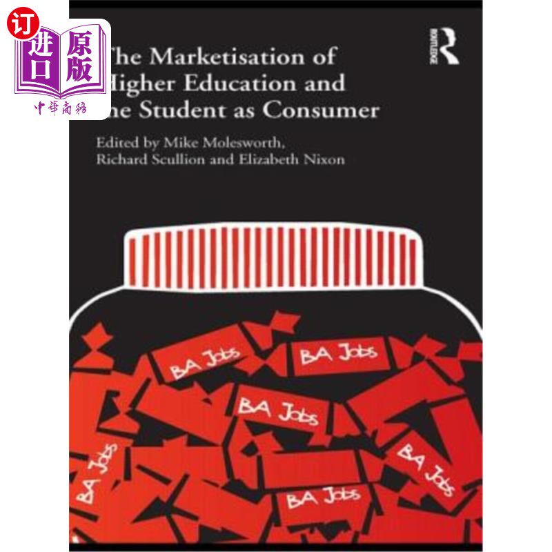 海外直订The Marketisation of Higher Education and the Student as Consumer 高等教育市场化与学生消费
