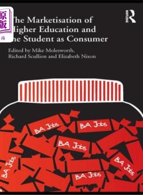 海外直订The Marketisation of Higher Education and the Student as Consumer 高等教育市场化与学生消费