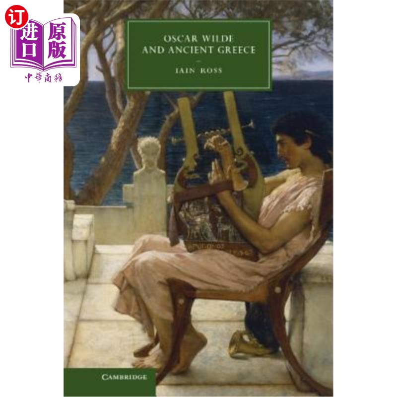 海外直订Oscar Wilde and Ancient Greece 奥斯卡·王尔德与古希腊