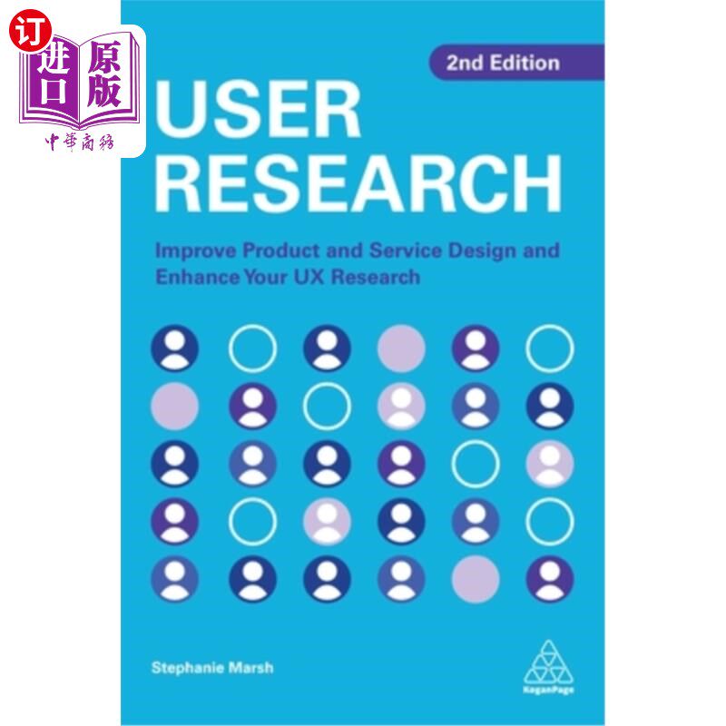 海外直订User Research: Improve Product and Service Design and Enhance Your UX Research 用户研究:改进产品和服务设计