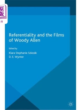 海外直订Referentiality and the Films of Woody Allen 伍迪·艾伦的电影及其指涉性
