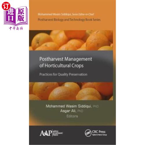 海外直订Postharvest Management of Horticultural Crops: Practices for Quality Preservatio 园艺作物采后管理：质量保存