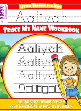 海外直订Aaliyah Letter Tracing for Kids Trace my Name Workbook: Tracing Books for Kids a Aaliyah字母追