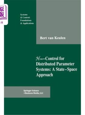 海外直订H∞-Control for Distributed Parameter Systems: A State-Space Approach 分布式参数系统的控制：状态空间方